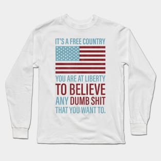 It's a Free Country Long Sleeve T-Shirt